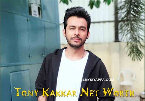 Net Worth and Future Projects of Tony Kakkar