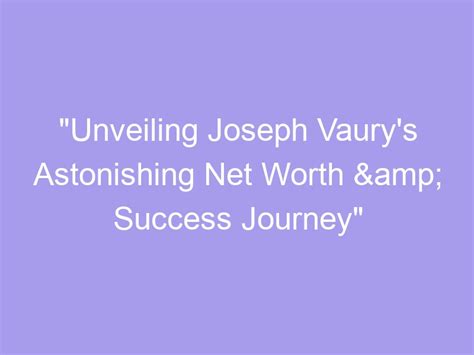 Net Worth and Success Journey