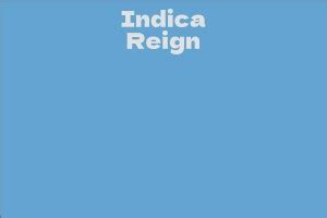 Net Worth of Indica Reign: Financial standing