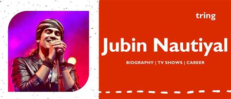 Net Worth of Jubin Nautiyal: Career Success