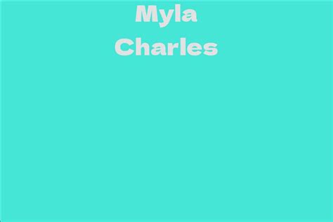 Net Worth of Myla Charles