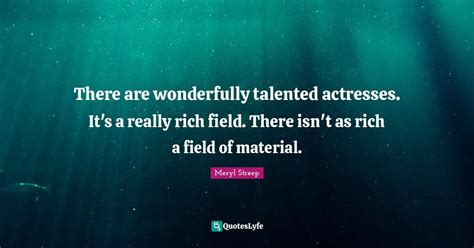 Noteworthy Quotes and Valuable Insights from the Talented Actress