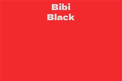 Overview of Bibi Black's Background, Years, Tallness