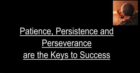 Persistence and Patience: The Key to Achieving Success