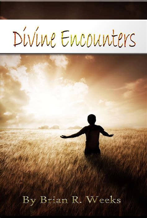 Personal Testimonies: Divine Encounters