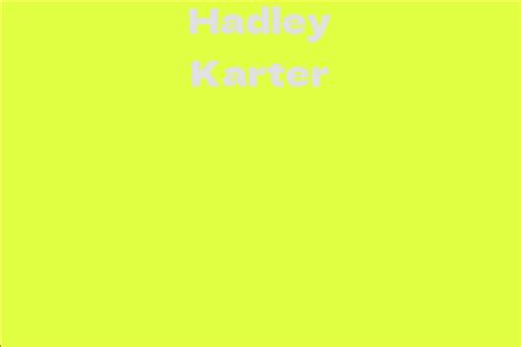 Physical Attributes of Hadley Karter