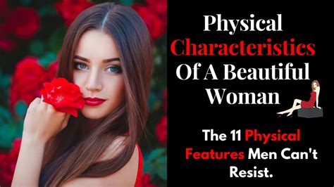 Physical Attributes of the Enigmatic Beauty