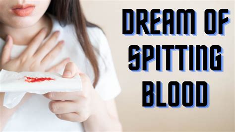 Physical Factors Contributing to Dreams Involving Spitting Blood