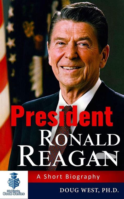 President Ronald Reagan: A Brief Life Story