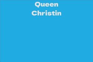 Queen Christin's Net Worth