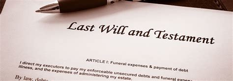 Reviewing and Updating Your Last Will: Ensuring Its Effectiveness