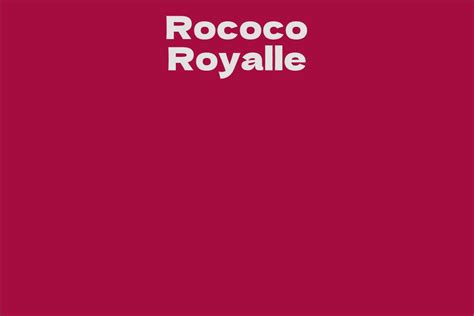 Rococo Royalle's Net Worth and Assets