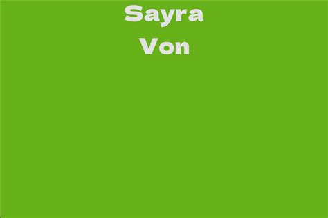 Sayra Von's Net Worth Revealed