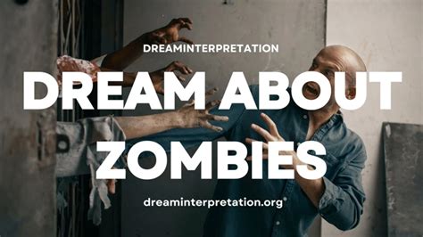 Seeking Guidance: Decoding the Significance of Personal Zombie Encounter Dreams