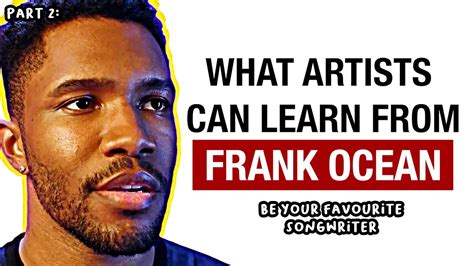 Soulful Melodies and Poetic Lyrics: Analyzing Frank Ocean's Unique Songwriting Style