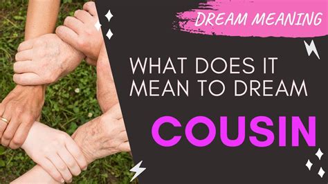 Symbolic Significance of Cousins in Dreaming