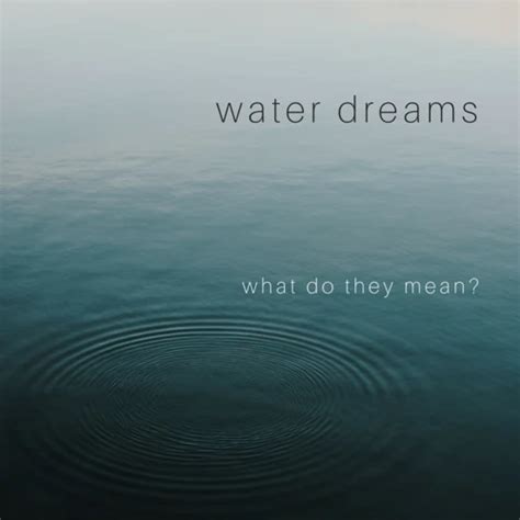 Symbolic Transformation: Unveiling the Psychological Significance of Immersion in Water Dreams