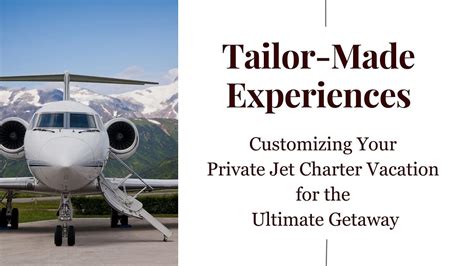 Tailor-Made Experiences: Customizing Your Journey