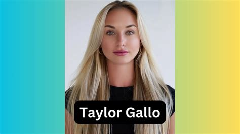 Taylor Gallo: A Brief Biography