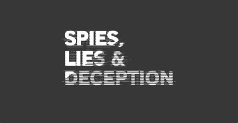 The Art of Deception: Techniques Employed by Spies Across the Globe