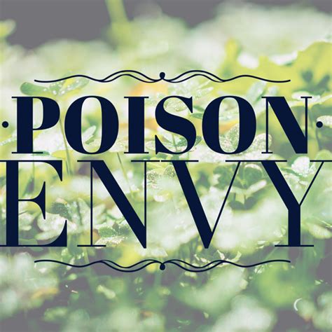 The Ascension of Poison Envy