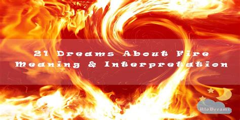 The Connection Between Fire and Passion in Dream Interpretation