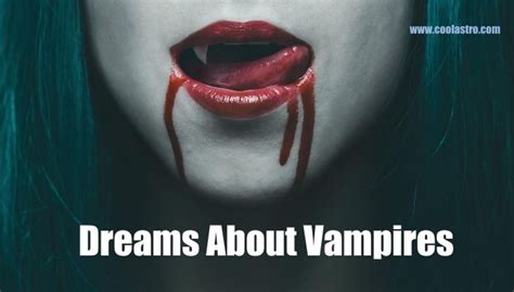 The Enchantment with Vampires in Mainstream Culture and Interpretation of Dreams