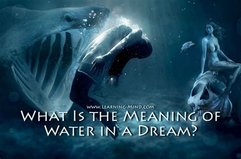 The Enigmatic Mystery of Water in Dreams