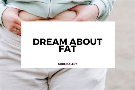 The Enigmatic Significance of Dreaming about an Overweight Youngster