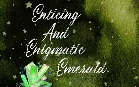 The Healing and Energizing Properties of the Enigmatic Emerald Stone