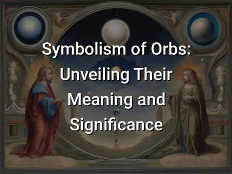 The Hidden Significance of Pearl-like Orbs: Unveiling the Mystical Essence