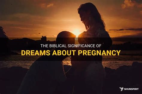 The Importance of Dreams Involving Pregnancy and Widowhood