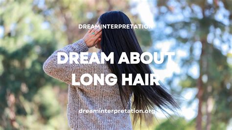 The Importance of Long Hair in Dream Interpretation