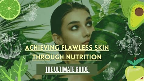 The Importance of Nutrition for Achieving Flawless Complexion