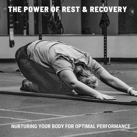 The Importance of Rest and Recovery: Nurturing Your Muscles to Reconstruct