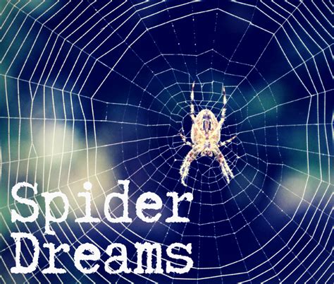The Interconnection of Spider Dreams and Intimate Connections