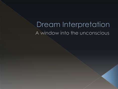 The Interpretation of Dreams: A Window into the Unconscious