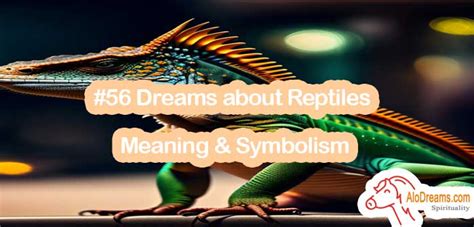 The Intriguing Symbolism of Reptiles in Dreams