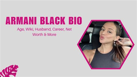 The Journey to Armani Black's Net Worth