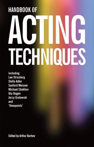 The Mastery of Method Acting: Exploring the Techniques of the Theater's Greatest Artists