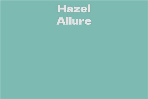 The Net Worth of Hazel Allure