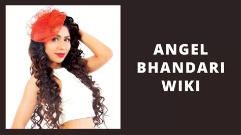 The Personal Life of Angel Bhandari