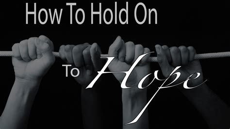 The Power of Holding on to Hope