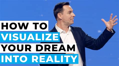 The Power of Visualizing Success: Transforming Dreams into Reality