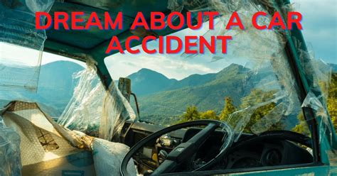 The Psychological Impact of Experiencing a Motor Vehicle Collision in a Dream