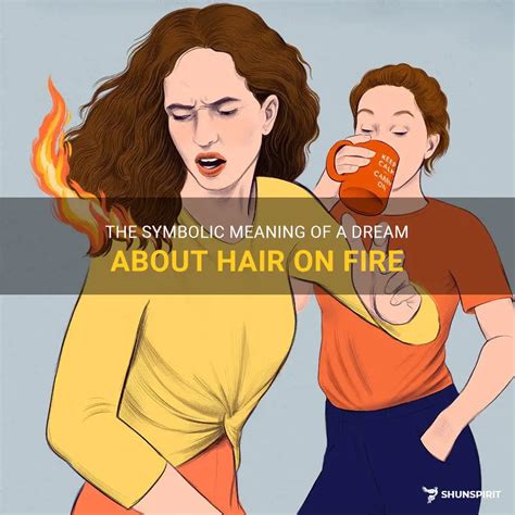 The Psychological Interpretation of Dreaming About Hair on Fire