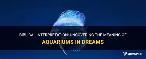 The Psychological Interpretation of Dreaming about an Aquarium