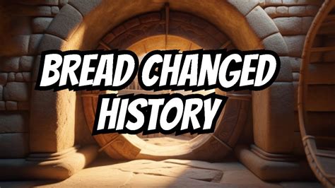 The Revolutionary Loaf: Unveiling the Bread that Transformed the World