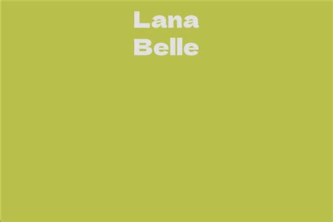 The Rising Net Worth of Lana Belle