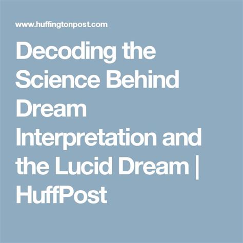 The Science Behind Decoding the Enigmatic Realm of Dream Analysis